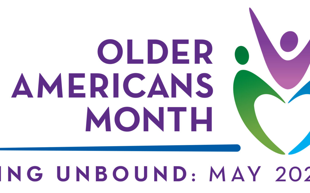 Age Unbound this Older Americans Month
